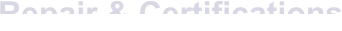 Repair & Certifications