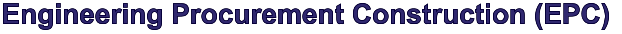 Engineering Procurement Construction (EPC)